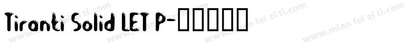 Tiranti Solid LET P字体转换